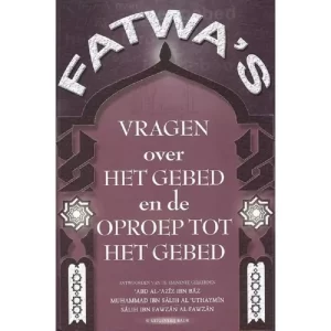 Vragen Over Het Gebed En De Oproep Tot Het Gebed
